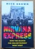Mick Brown The Nirvana Express. How the Search For Enlightenment Went West